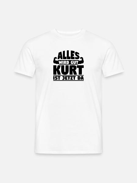 Alles wird gut Kurt ist jetzt da - Männer T-Shirt - Weiß