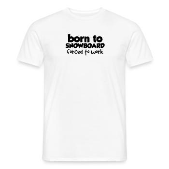 Born to Snowboard, forced to work - Männer T-Shirt - Weiß - Vorne - AI Model Male 178 dark (178cm)