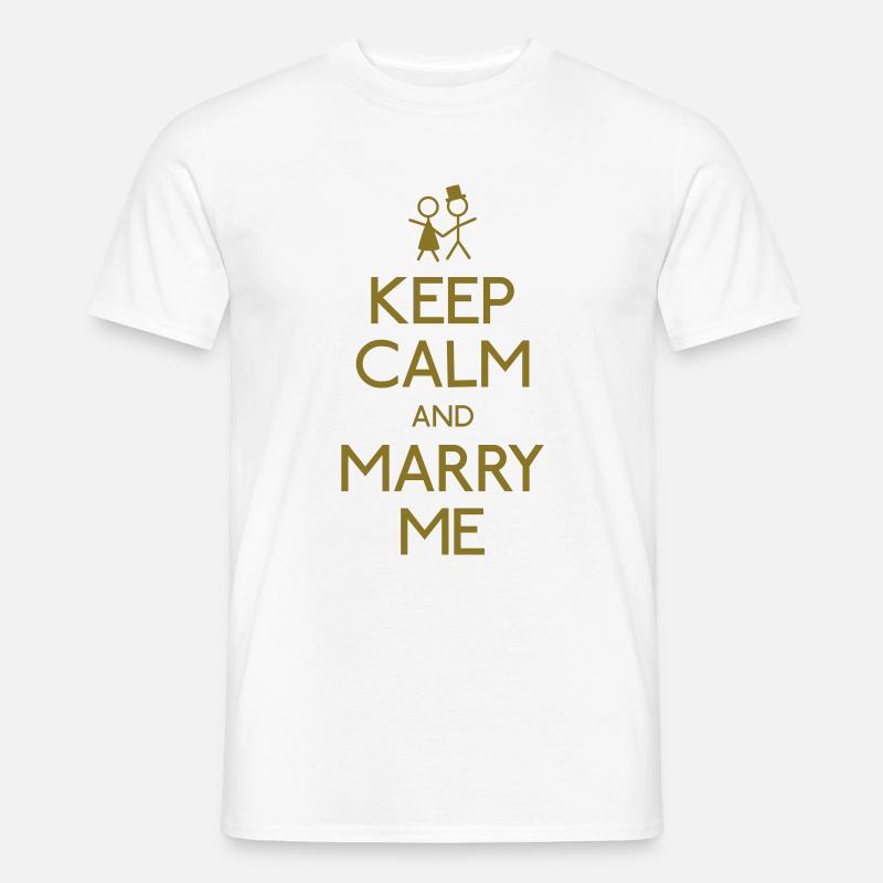Keep Calm marry me - Männer T-Shirt - Weiß