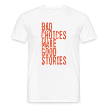 Les mauvais choix font de bonnes histoires - T-shirt homme - blanc - Devant - AI Model Male 178 dark (178cm)
