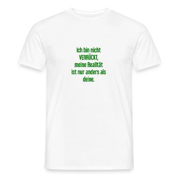 I'm not crazy – my reality is different - Men's T-Shirt - white - Front - AI Model Male 178 dark (178cm)