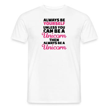 Always be yourself unless you can be a unicorn - T-shirt homme - blanc - Devant - AI Model Male 178 dark (178cm)
