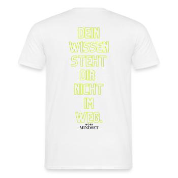 Dein Wissen Steht Dir Nicht Im Weg - Männer T-Shirt - Weiß - Hinten - AI Model Male 178 dark (178cm)