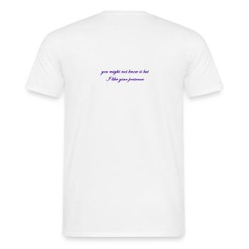 you might not know it, but i like your presence - Men's T-Shirt - white - Back - AI Model Male 178 dark (178cm)
