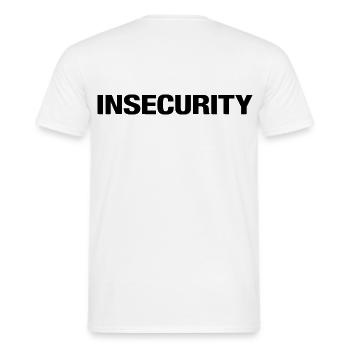 INSÉCURITÉ – Déclaration de style minimaliste sur l’uniforme - T-shirt homme - blanc - Dos - AI Model Male 178 dark (178cm)
