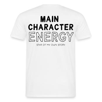 Main Character Energy - Männer T-Shirt - Weiß - Hinten - AI Model Male 178 dark (178cm)