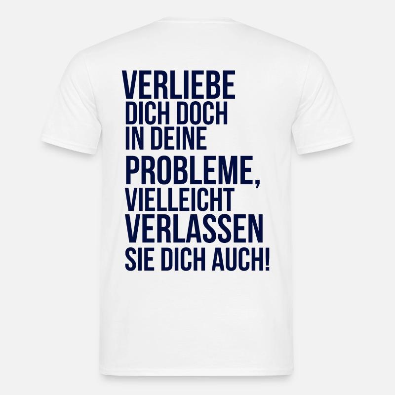 about going wild - fall in love with your problem - Men’s T-shirt - white