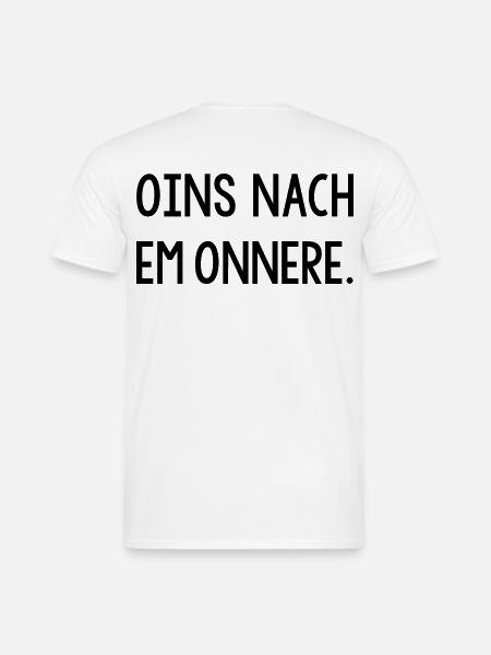 Oins nach em onnere Badisch Dialekt - Männer T-Shirt - Weiß