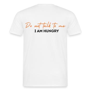 Do not talk to me I am hungry - Männer T-Shirt - Weiß - Hinten - AI Model Male 178 dark (178cm)