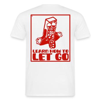 Learn to let go with humor - Men's T-Shirt - white - Back - AI Model Male 178 dark (178cm)