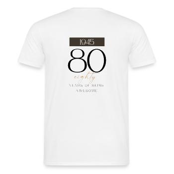 80 Geburtstag years of being awesome 1945 Geschenk - Männer T-Shirt - Weiß - Hinten - AI Model Male 178 dark (178cm)