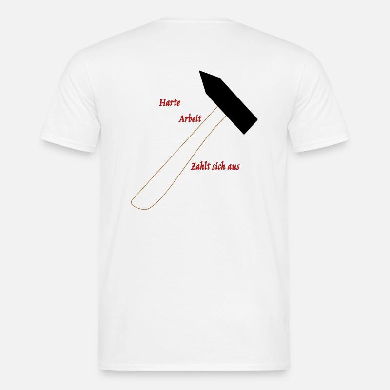 Harte Arbeit zahlt sich aus - Männer T-Shirt - Weiß