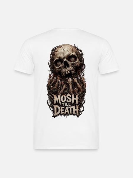 Mosh Till Death - Männer T-Shirt - Weiß