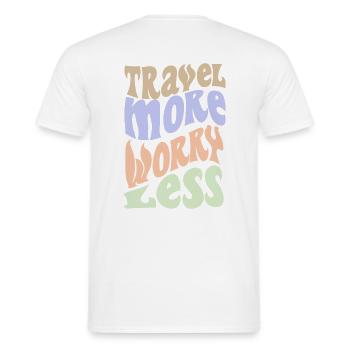 Travel more worry les / Urlaub - Männer T-Shirt - Weiß - Hinten - AI Model Male 178 dark (178cm)