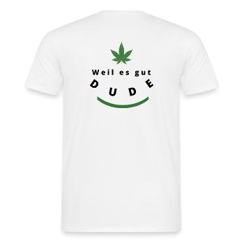 Der Dude weiß was gut dude:)) - Männer T-Shirt - Weiß - Hinten - AI Model Male 178 dark (178cm)