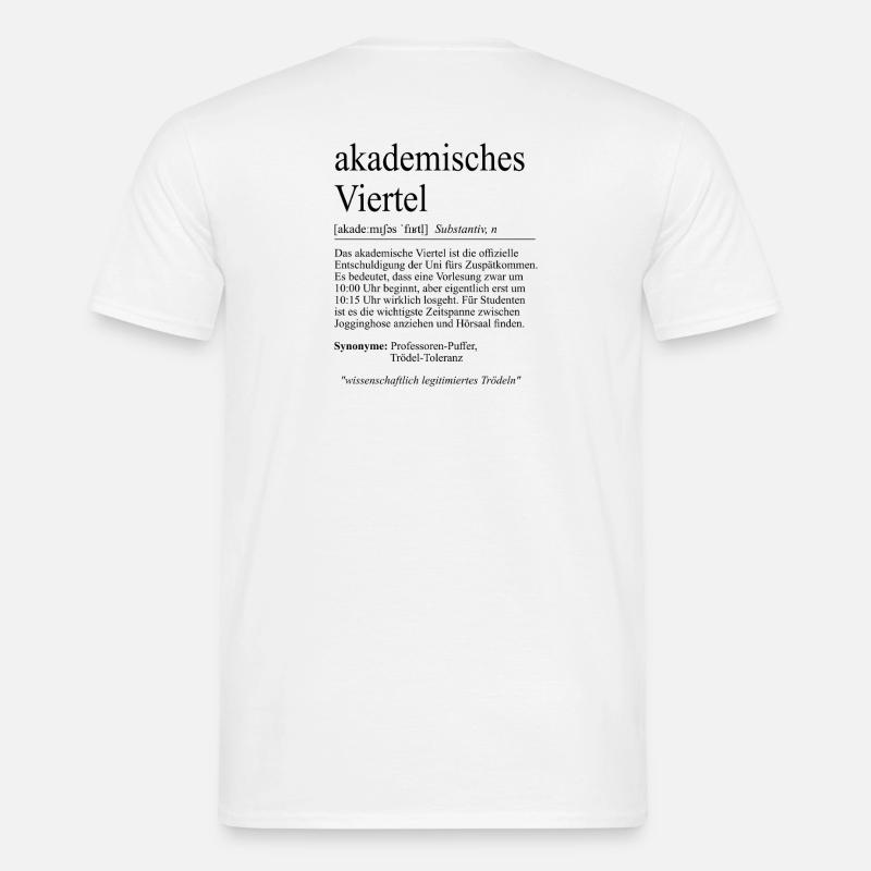 Unispruch "akademisches Viertel" Student Studenten - Männer T-Shirt - Weiß