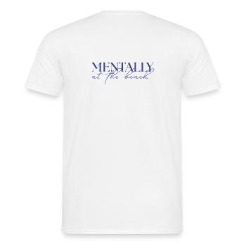 MENTALLY at the beach - Männer T-Shirt - Weiß - Hinten - AI Model Male 178 dark (178cm)