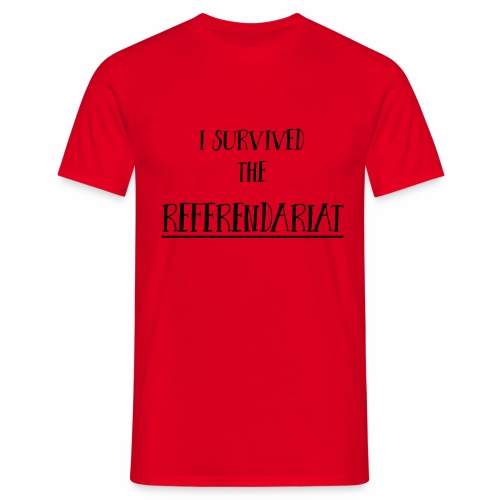 I survived the Referendariat - Männer T-Shirt