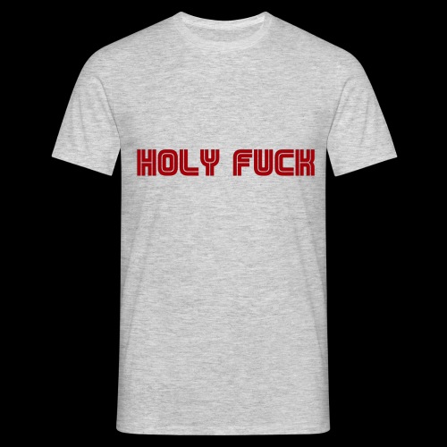 HOLY FUCK - Maglietta da uomo