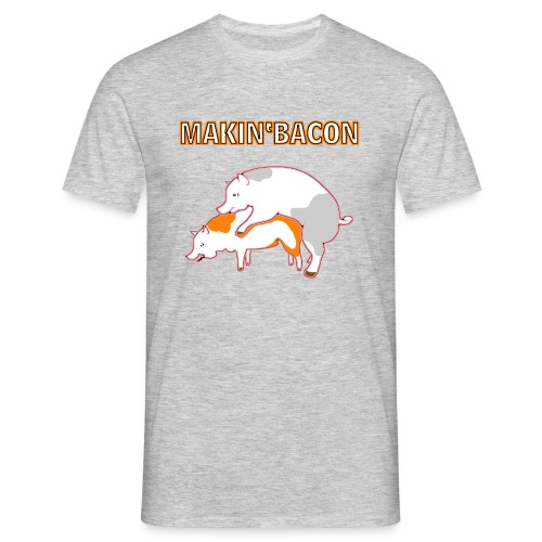 Macin' bacon - Männer T-Shirt