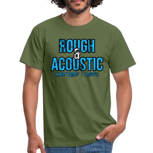 Rough & Acoustic Logo - Männer T-Shirt