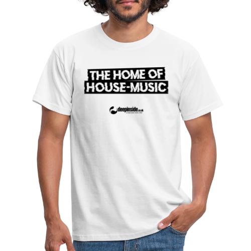 The home of House-Music since 2005 black - Men's T-Shirt