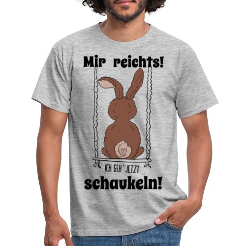 Mir reichts ich geh jetzt schaukeln Hase Kaninchen - Männer T-Shirt