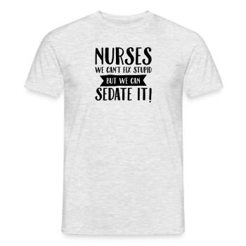 Nurses - We Can't Fix Stupid... - T-shirt homme - gris chiné - Devant - AI Model Male 178 dark (178cm)