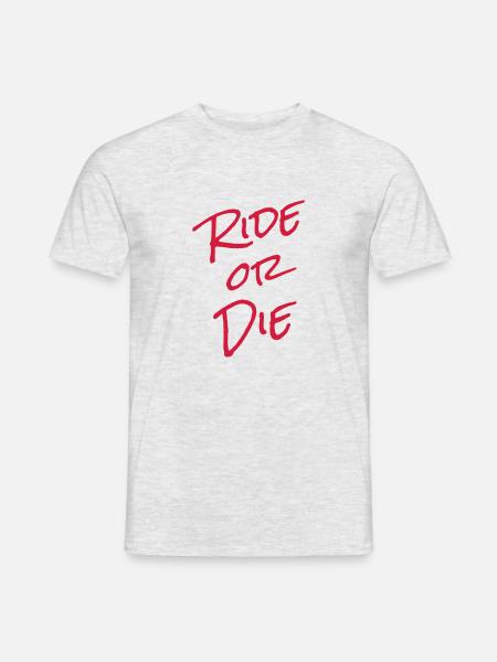 Ride or die Reit & Radfahrer Geschenk Farbwechsel - Männer T-Shirt - Grau meliert