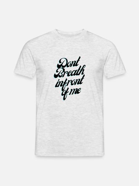 Ne respirez pas devant moi - T-shirt homme - gris chiné