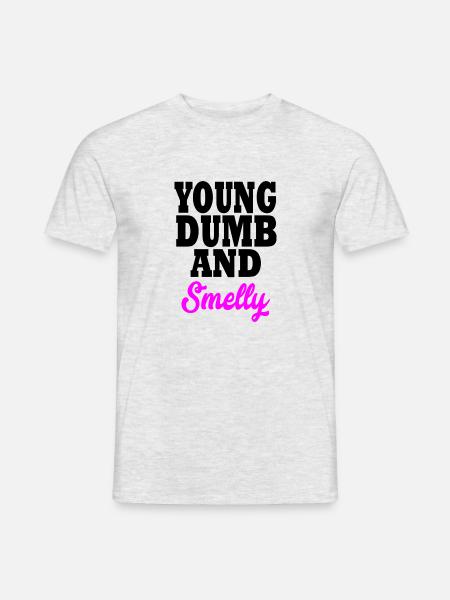 young dumb and smelly - Men's T-Shirt - heather grey