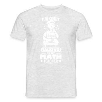 Mathématiciens Mathématiciens Math Professeur de Mathématiques Cadeau - T-shirt homme - gris chiné - Devant - AI Model Male 178 dark (178cm)