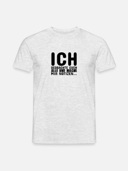 Ich beobachte euch - Männer T-Shirt - Grau meliert