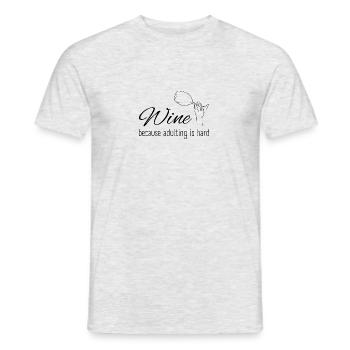 Wine Because Adulting is hard für Wein Liebhaber - Männer T-Shirt - Grau meliert - Vorne - AI Model Male 178 dark (178cm)