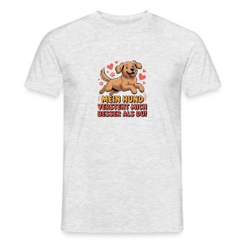 My dog understands me better than you do! - Men's T-Shirt - heather grey - Front - AI Model Male 178 dark (178cm)