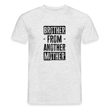 Brother from Another Mother. Perfekt für Geschenke - Männer T-Shirt - Grau meliert - Vorne - AI Model Male 178 dark (178cm)