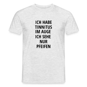 ICH HABE TINNITUS IM AUGE ICH SEHE NUR PFEIFEN - Männer T-Shirt - Grau meliert - Vorne - AI Model Male 178 dark (178cm)