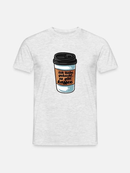 Ich Habe Gekocht Es Gibt Kaffee - Männer T-Shirt - Grau meliert