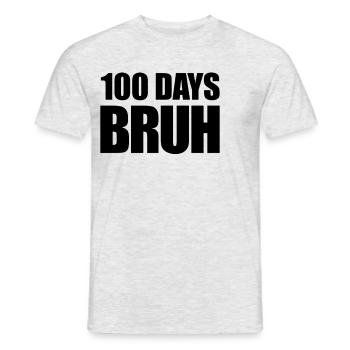 100 Days Bruh 100 Days Of School Boys Teen 100 Day - Men's T-Shirt - heather grey - Front - AI Model Male 178 dark (178cm)