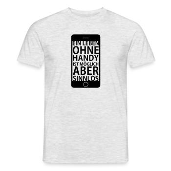 Ein Leben ohne Handy - Männer T-Shirt - Grau meliert - Vorne - AI Model Male 178 dark (178cm)