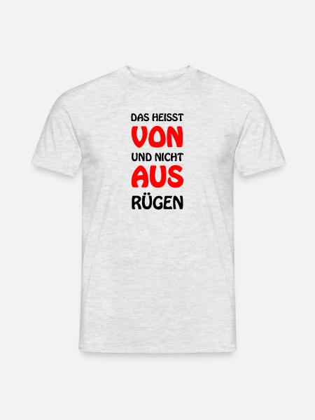 Das heißt von und nicht aus Rügen - Männer T-Shirt - Grau meliert