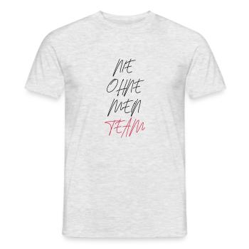 nie ohne mein team design - Männer T-Shirt - Grau meliert - Vorne - AI Model Male 178 dark (178cm)
