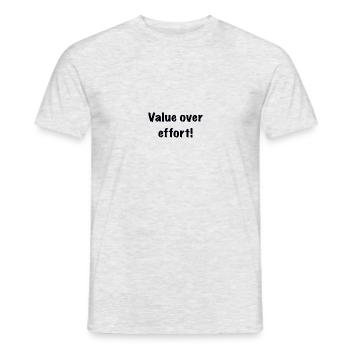 Value over effort - Men's T-Shirt - heather grey - Front - AI Model Male 178 dark (178cm)