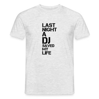 Last night a DJ saved my life - Men's T-Shirt - heather grey - Front - AI Model Male 178 dark (178cm)