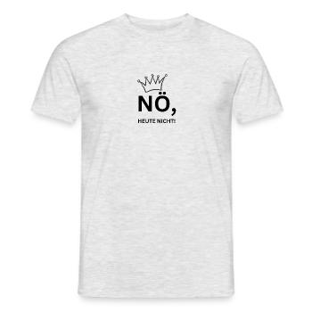 Nö, heute nicht! King - Männer T-Shirt - Grau meliert - Vorne - AI Model Male 178 dark (178cm)
