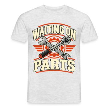 Waiting On Parts Mechaniker Werkstatt Humor - Männer T-Shirt - Grau meliert - Vorne - AI Model Male 178 dark (178cm)