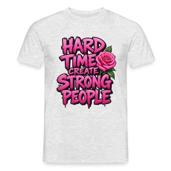 Schwierige Zeit, starke Menschen zu schaffen - Männer T-Shirt - Grau meliert - Vorne - AI Model Male 178 dark (178cm)
