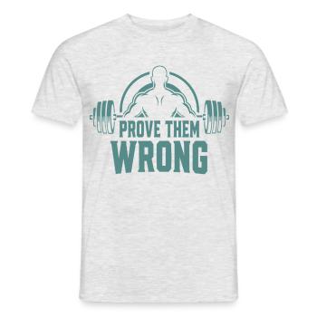 Prove Them Wrong - Männer T-Shirt - Grau meliert - Vorne - AI Model Male 178 dark (178cm)