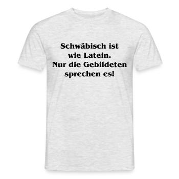 Schwäbsich ist wei Latein - Nur die Gebildeten - Männer T-Shirt - Grau meliert - Vorne - AI Model Male 178 dark (178cm)
