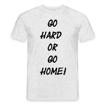 GO HARD OR GO HOME! - Männer T-Shirt - Grau meliert - Vorne - AI Model Male 178 dark (178cm)